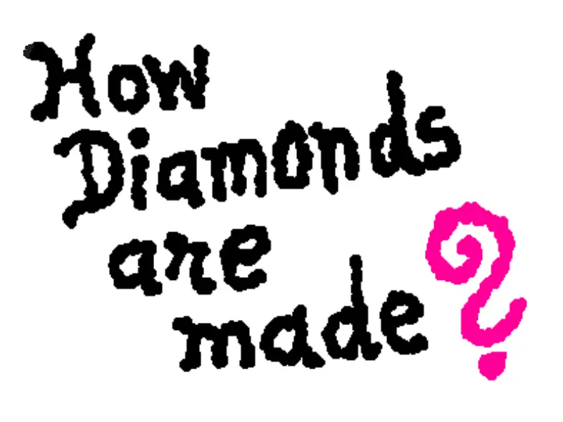 how diamonds are made?